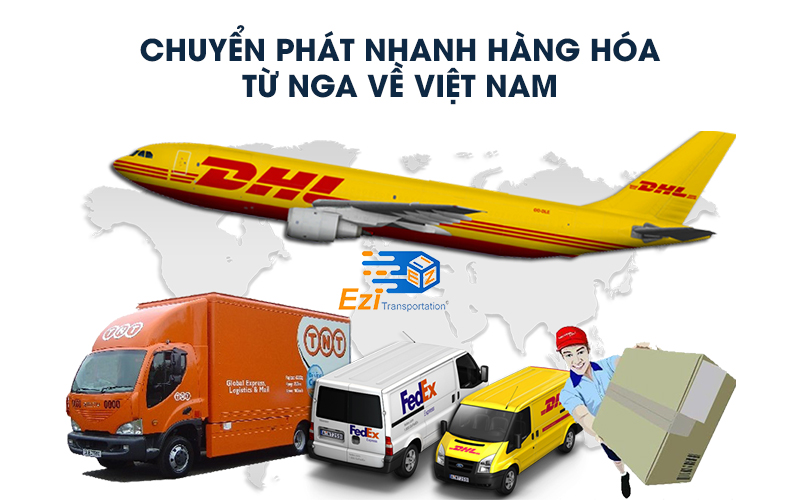 Chuyển phát nhanh hàng hóa từ Nga về Việt Nam