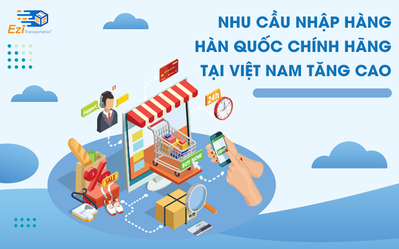 Nhu cầu nhập hàng Hàn Quốc tại Việt Nam tăng cao