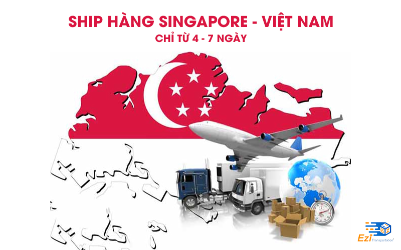 Ship hàng từ Singapore về Việt Nam chỉ từ 4-7 ngày