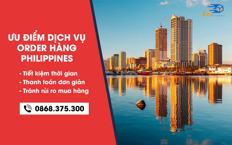 Ưu điểm của dịch vụ order hàng Philippines