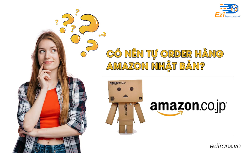 Có nên tự order hàng Amazon Nhật?