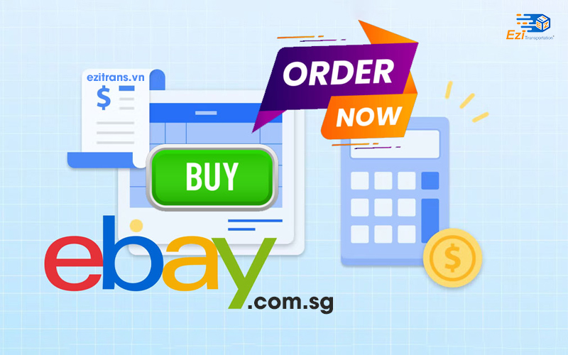 Dịch vụ mua hộ hàng eBay Singapore về Việt Nam nhanh gọn