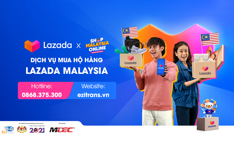 Dịch vụ mua hộ hàng Lazada Malaysia về Việt Nam giá rẻ