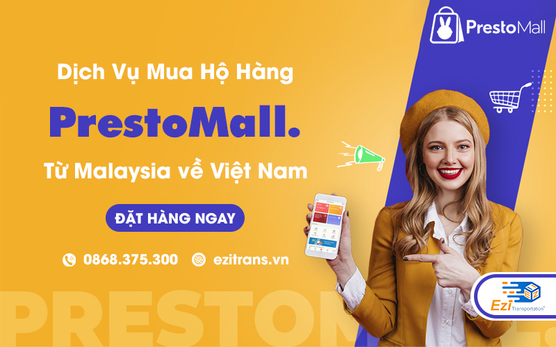 Dịch vụ mua hộ hàng PrestoMall từ Malaysia về Việt Nam uy tín