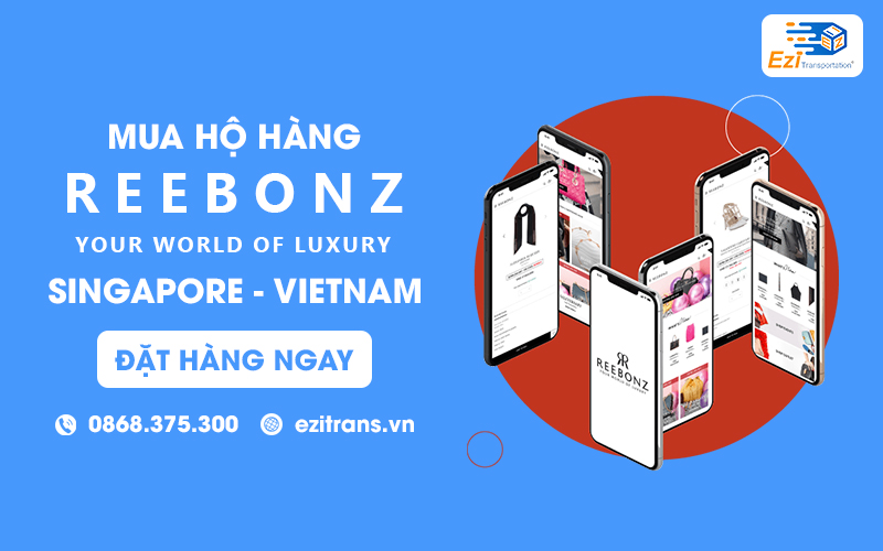 Dịch vụ mua hộ hàng Reebonz từ Singapore về Việt Nam uy tín