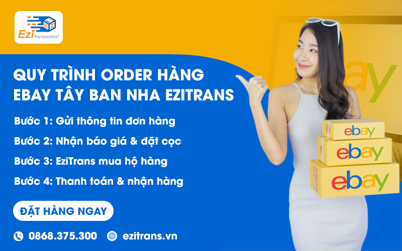 Quy trình order hàng eBay Tây Ban Nha về Việt Nam tại EziTrans