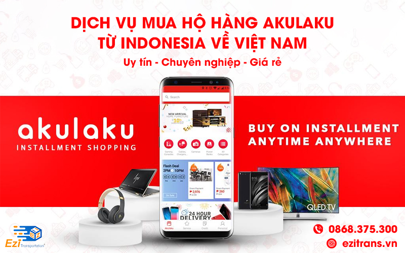 Dịch vụ mua hộ hàng Akulaku từ Indonesia về Việt Nam giá tốt
