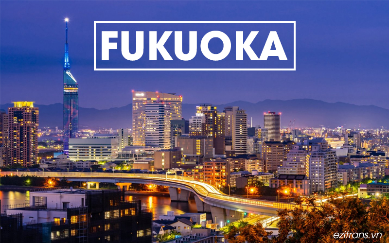 Fukuoka là trung tâm tài chính văn hóa du lịch lớn của Nhật Bản Fukuoka là trung tâm tài chính văn hóa du lịch lớn của Nhật Bản