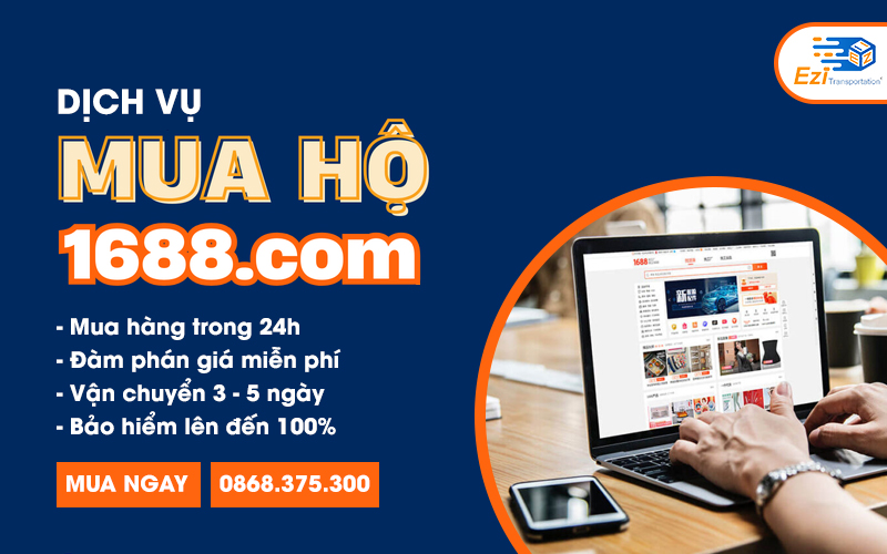 Dịch vụ mua hộ hàng 1688 về Việt Nam giá rẻ