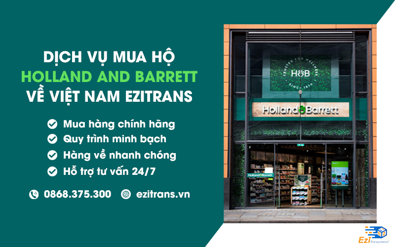 Dịch vụ mua hộ hàng Holland and Barret về Việt Nam uy tín Dịch vụ mua hộ hàng Holland and Barret về Việt Nam uy tín