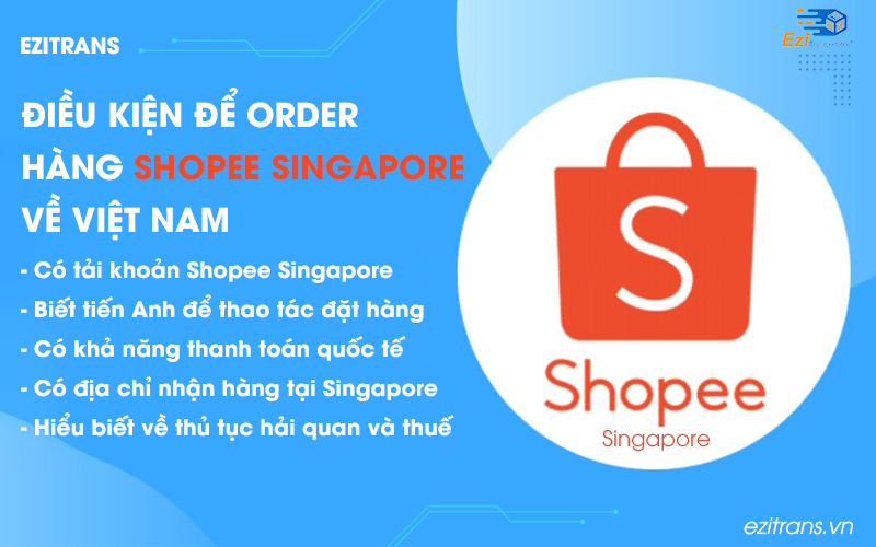 Điều kiện để tự order hàng Shopee Singapore về Việt Nam