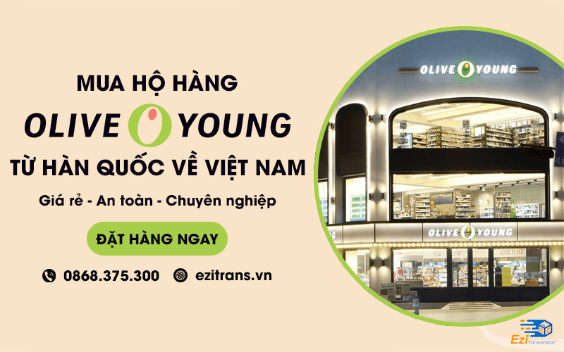 Dịch vụ mua hộ hàng Olive Young từ Hàn Quốc về Việt Nam giá rẻ