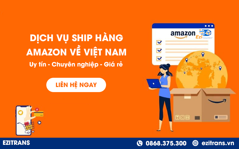 Dịch vụ ship hàng Amazon về Việt Nam chuyên nghiệp EziTrans