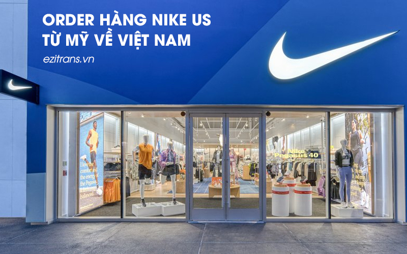 Quy trình order hàng Nike US từ Mỹ về Việt Nam tại EziTrans