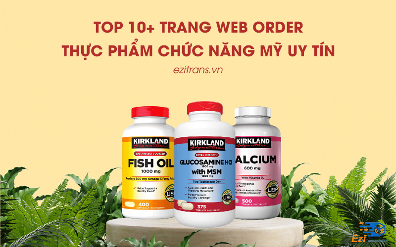 Top 10+ trang web order thực phẩm chức năng Mỹ uy tín
