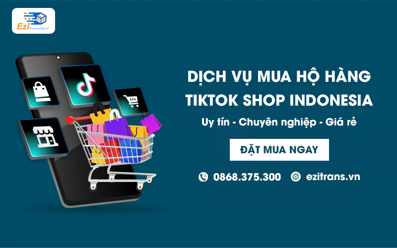 Dịch vụ mua hộ hàng Tiktok Indonesia uy tín, chất lượng Dịch vụ mua hộ hàng Tiktok Indonesia uy tín, chất lượng