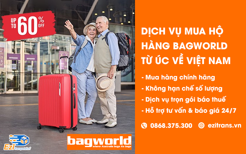 Dịch vụ mua hộ hàng Bagworld từ Úc về Việt Nam uy tín