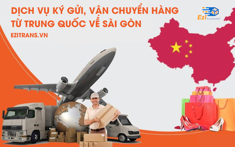 Dịch vụ ký gửi vận chuyển hàng Trung Quốc về Sài Gòn uy tín