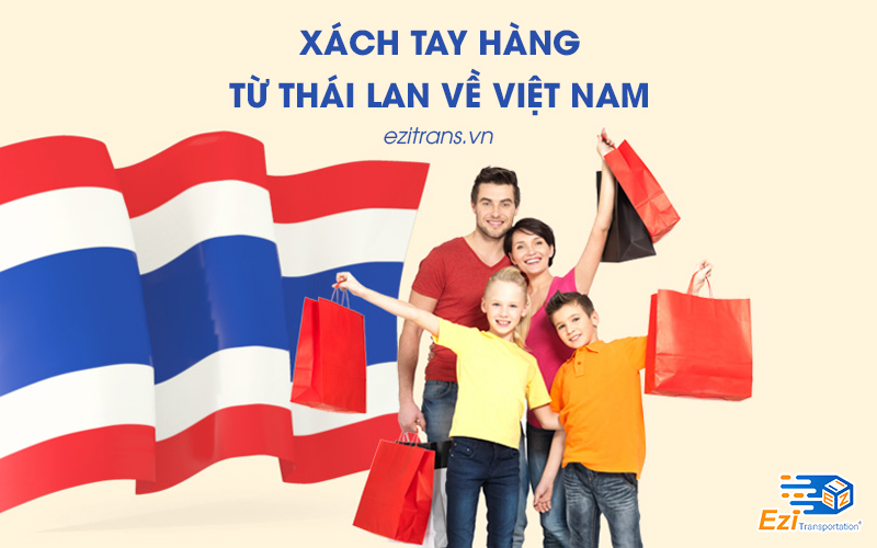 Nhờ người quen mua hộ và xách tay hàng từ Thái Lan về Việt Nam