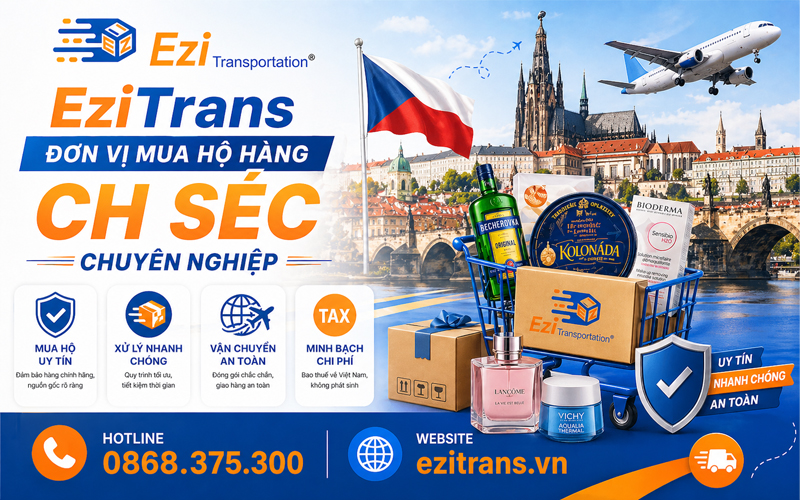 EziTrans - Đơn vị mua hộ hàng CH Séc chuyên nghiệp