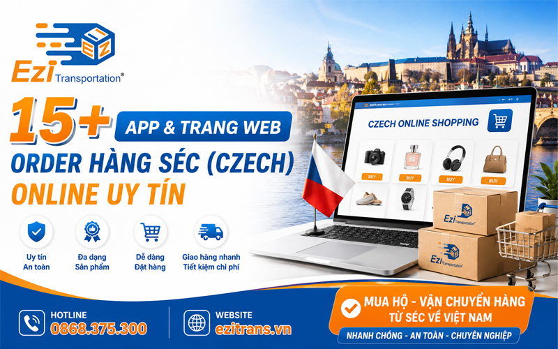 Top 15+ app và trang web order hàng Séc (Czech) online uy tín