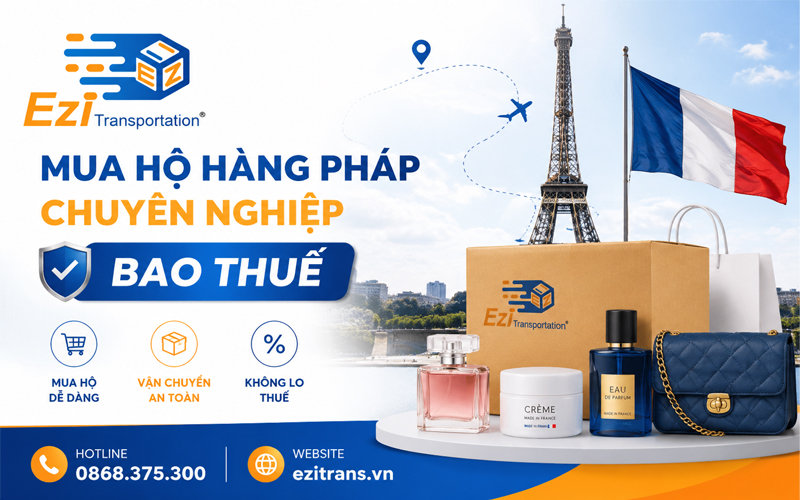 Dịch vụ mua hộ hàng Pháp chuyên nghiệp bao thuế