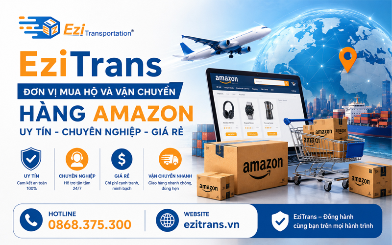 EziTrans - Đơn vị mua hộ và vận chuyển hàng Amazon uy tín