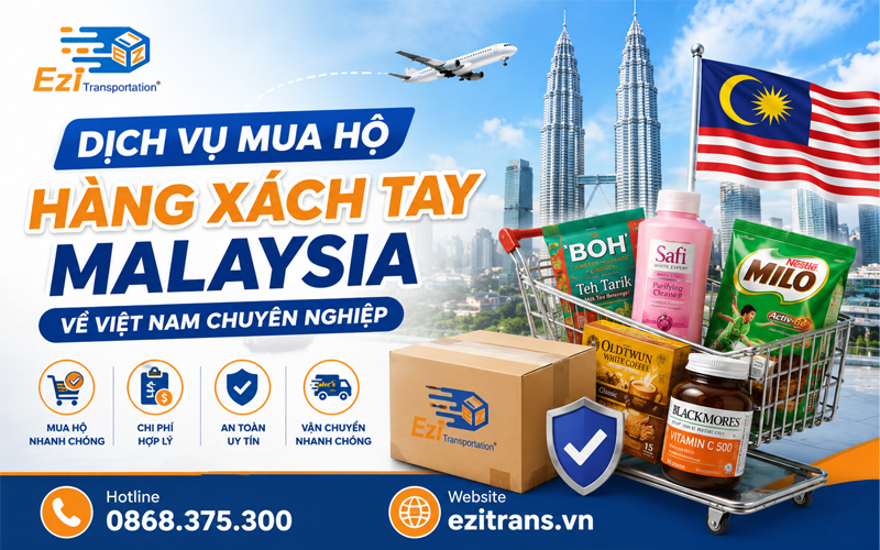 Dịch vụ mua hộ hàng xách tay Malaysia về Việt Nam chuyên nghiệp