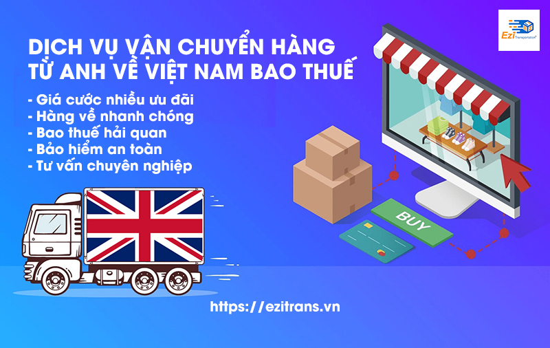 Dịch vụ chuyển hàng từ Anh (UK) về Việt Nam giá rẻ, nhanh chóng