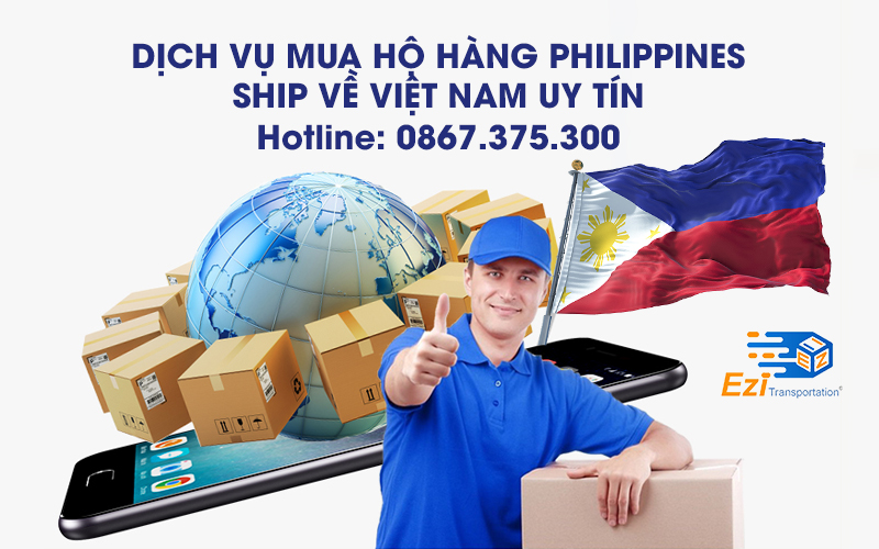 Dịch vụ mua hộ hàng Philippines ship về Việt Nam uy tín, giá rẻ