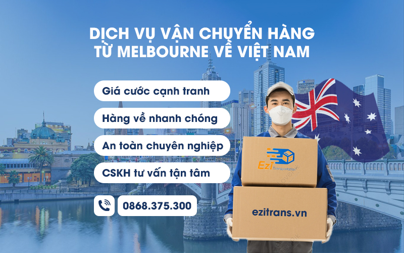 Dịch vụ vận chuyển hàng từ Melbourne về Việt Nam uy tín tại EziTrans