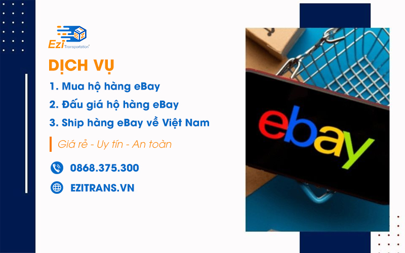 Dịch vụ order, đấu giá, mua hộ hàng eBay về Việt Nam EziTrans