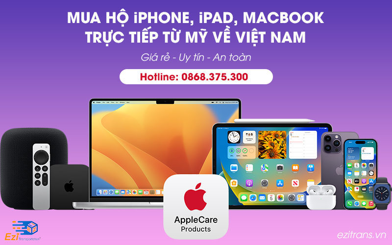 Mua hộ iPhone, iPad, Macbook trực tiếp từ Mỹ về Việt Nam