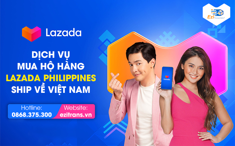 Dịch vụ mua hộ hàng Lazada Philippines ship về Việt Nam