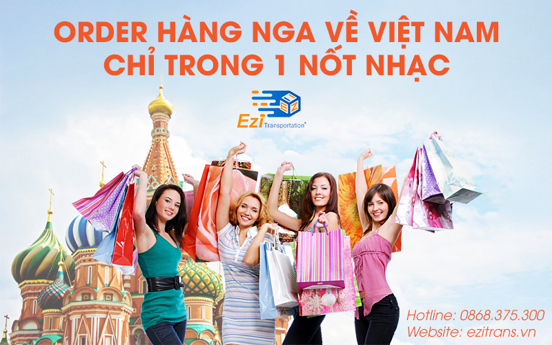 Hướng dẫn order hàng Nga về Việt Nam chỉ trong 1 nốt nhạc