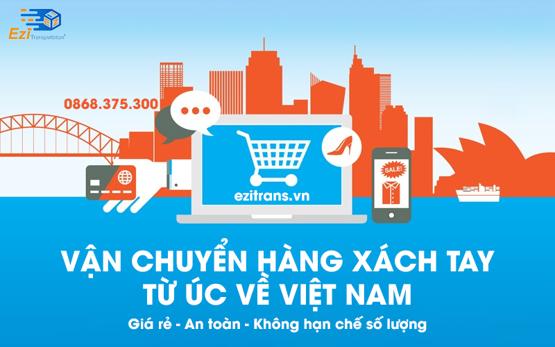 Dịch vụ vận chuyển hàng xách tay từ Úc về Việt Nam uy tín