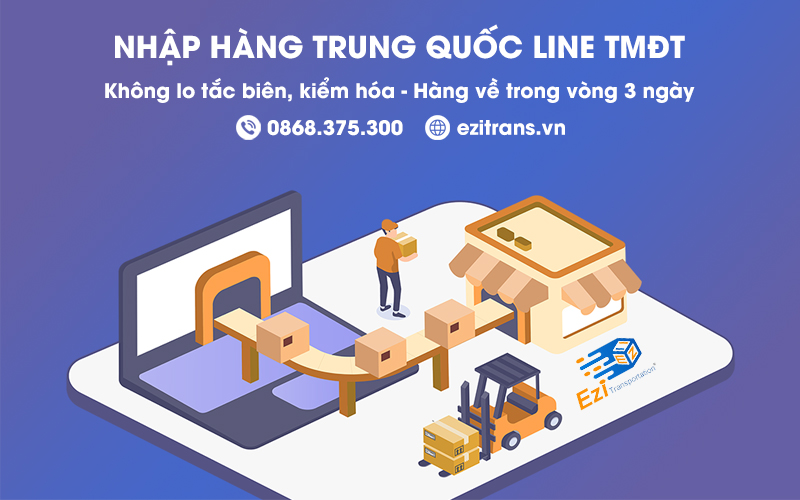 Dịch vụ nhập hàng Trung Quốc Line TMĐT chỉ trong 3 ngày