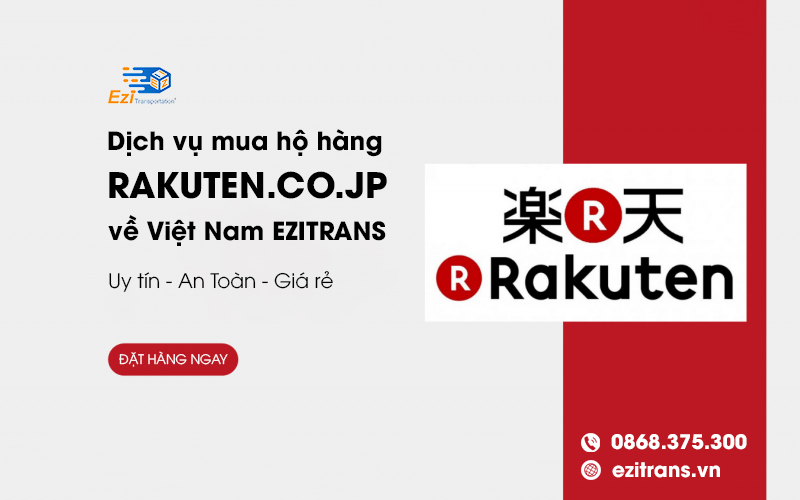 Dịch vụ mua hộ hàng Rakuten Nhật Bản về Việt Nam EziTrans