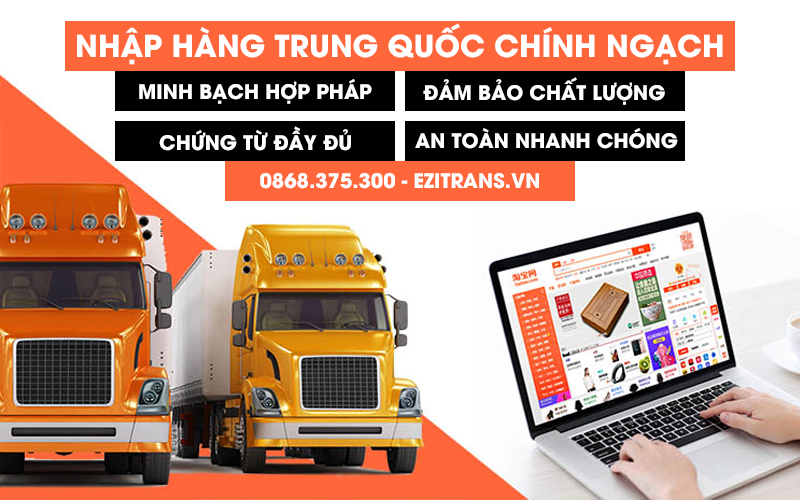 Dịch vụ nhập hàng Trung Quốc chính ngạch về Việt Nam uy tín