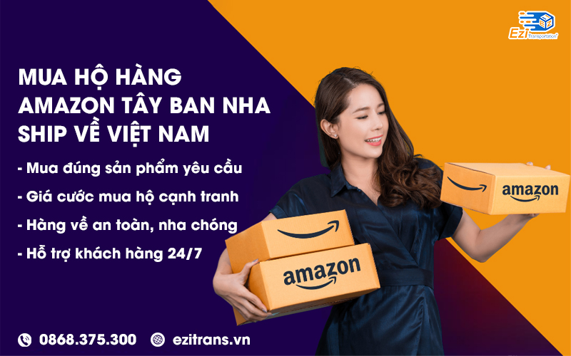 Dịch vụ mua hộ hàng Amazon Tây Ban Nha về Việt Nam uy tín