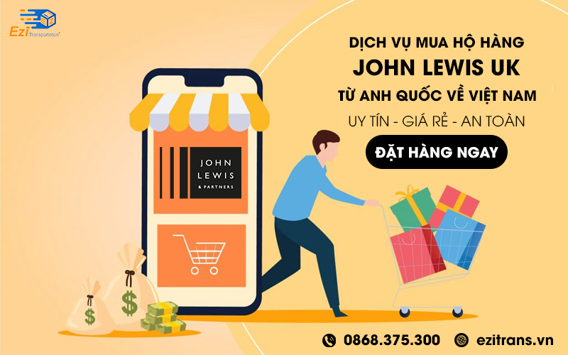 Dịch vụ mua hộ hàng John Lewis từ Anh về Việt Nam uy tín