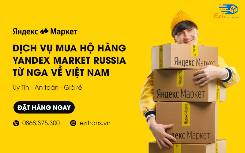 Dịch vụ mua hộ hàng Yandex Market từ Nga về Việt Nam uy tín