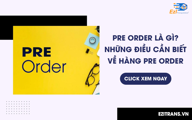 Pre Order là gì? Những điều cần biết về Hàng Pre Order