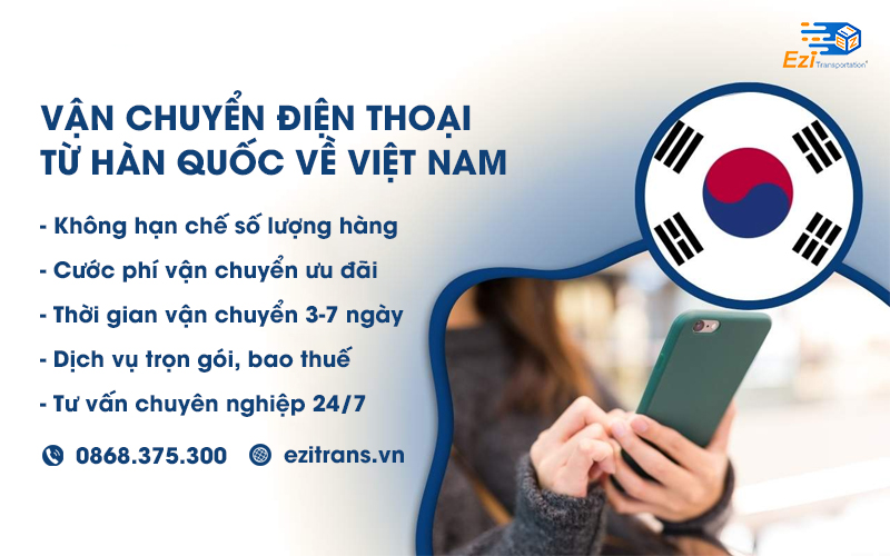 Dịch vụ vận chuyển điện thoại từ Hàn Quốc về Việt Nam giá rẻ uy tín