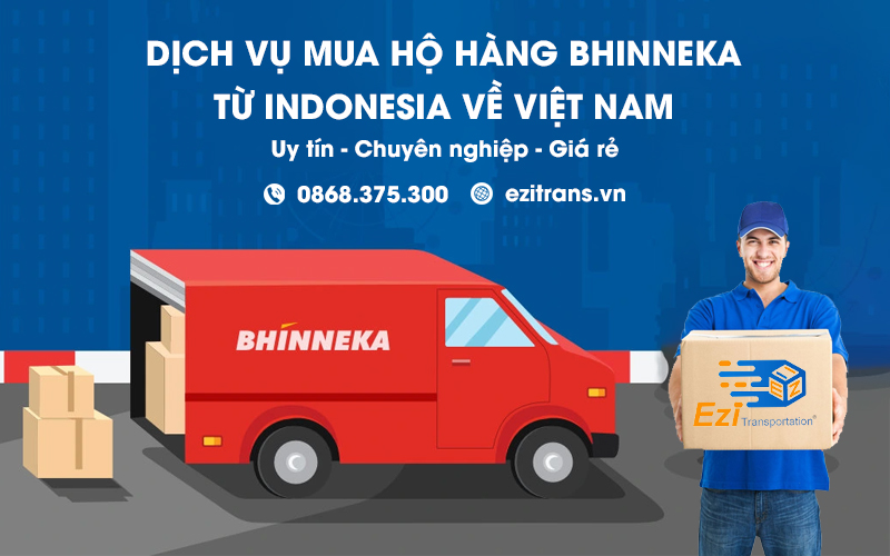 Dịch vụ mua hộ hàng Bhinneka Indonesia uy tín, bao thuế