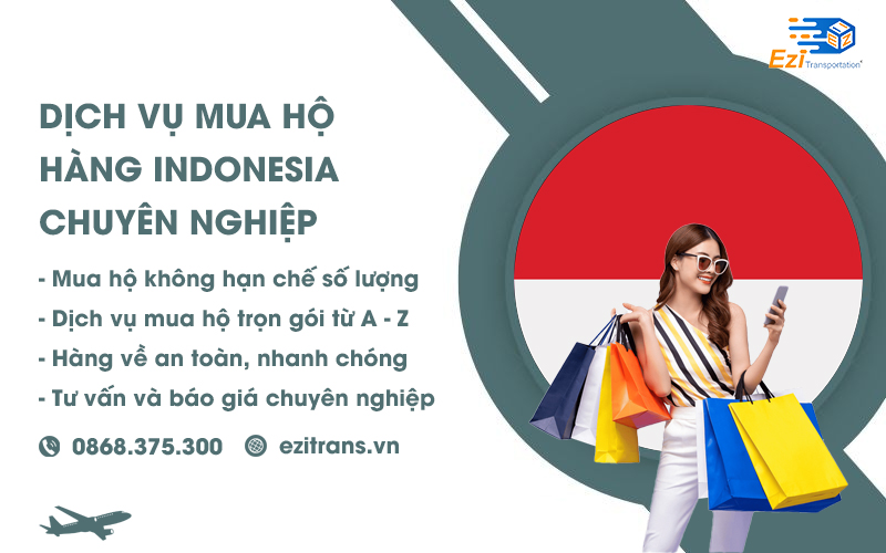 Dịch vụ mua hộ hàng Indonesia về Việt Nam chuyên nghiệp
