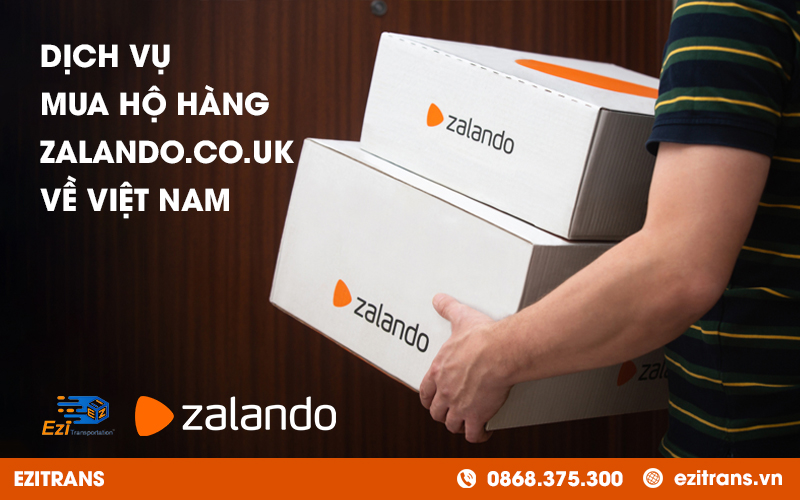 Dịch vụ mua hộ hàng Zalando UK uy tín, chuyên nghiệp