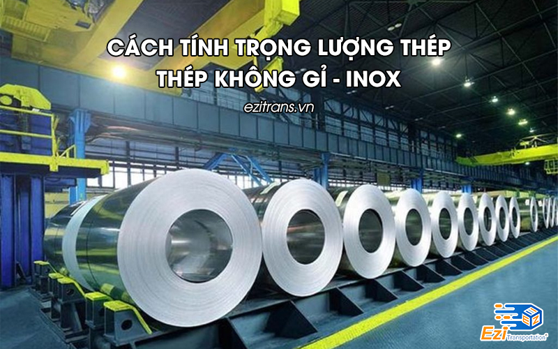 Cách tính trọng lượng thép và thép không gỉ (inox) đơn giản