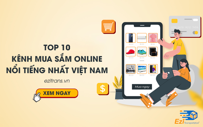 Top 10 kênh mua sắm online nổi tiếng nhất Việt Nam