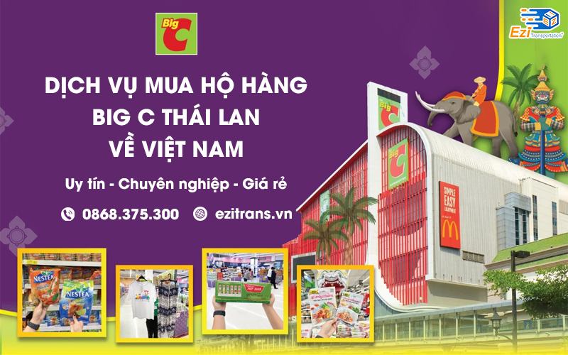 Dịch vụ mua hộ hàng Big C Thái Lan về Việt Nam chuyên nghiệp